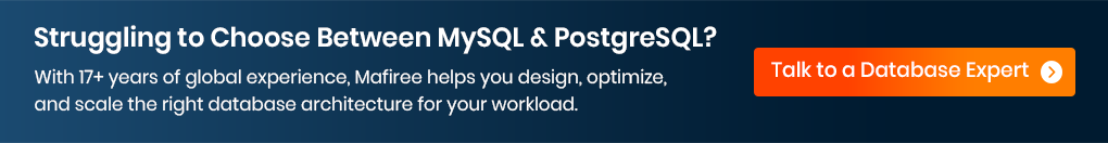 Struggling to choose between MySQL and PostgreSQL. We are here to help you