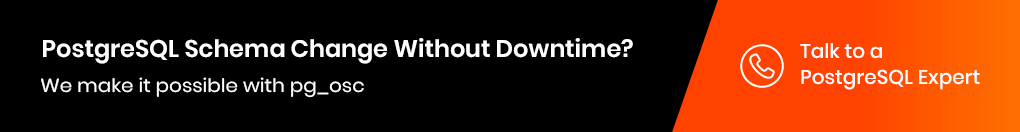 PostgreSQL Schema Change Without Downtime